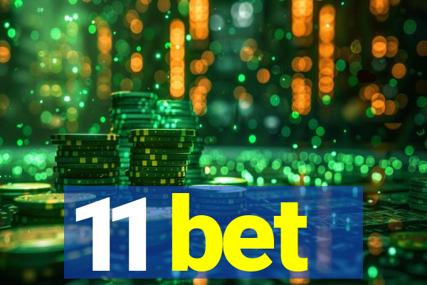 11 bet